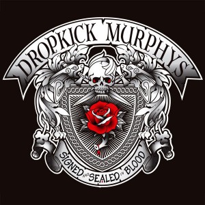 Dropkick Murphys Signed and Sealed in Blood Cover